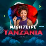 How to enjoy Tanzania's nightlife