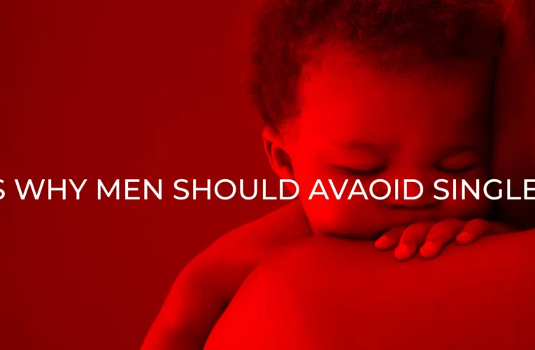 5 Reasons Why Men Should Avoid Single Mothers